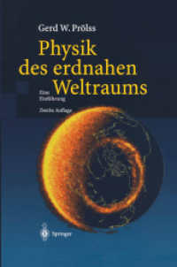 Physik des erdnahen Weltraums : Eine Einführung （2. Aufl. 2004. XV, 528 S. m. 263 Abb. (4 Farbabb.). 24 cm）