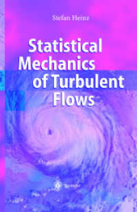 Statistical Mechanics of Turbulent Flows （2003. XXIII, 217 p. w. 42 figs.）