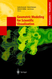 科学的可視化のための幾何学モデリング<br>Geometric Modelling for Scientific Visualization (Mathematics and Visualization) （2004. 498 p.）