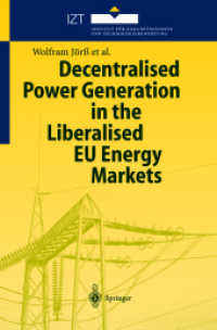 Decentralised Power Generation in the Liberalised EU Energy Markets （2003. XVIII, 259 p. w. 88 figs.）