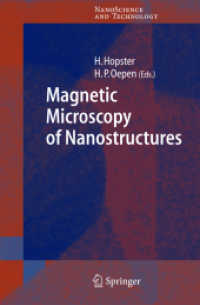 Magnetic Microscopy of Nanostructures (Nanoscience and Technology) （2004. XVII, 337 p. w. 173 figs.）
