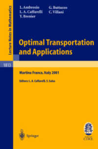 最適輸送とその応用（会議録）<br>Optimal Transportation and Applications : Lectures Given at the C.I.M.E. Summer School Held in Martina Franca, Italy, September 2-8, 2001 (Lecture Not