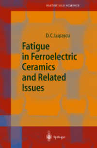 Fatigue in Ferroelectric Ceramics and Related Issues (Springer Series in Materials Science Vol.61) （2004. 210 p. w. 80 ill.）