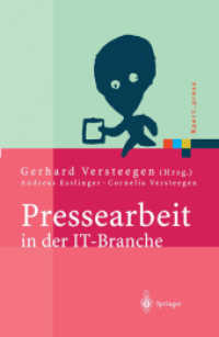 Pressearbeit in der IT-Branche : Erfolgreiches Vermarkten von Dienstleistungen und Produkten in der IT-Presse (Xpert.press) （2004. XIV, 279 S. m. 37 Abb. 24 cm）