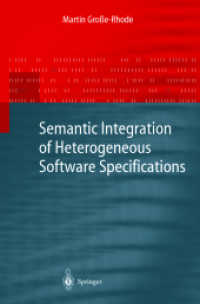 Semantic Integration of Heterogeneous Software Specifications (Monographs in Theoretical Computer Science) （2003. 300 p.）