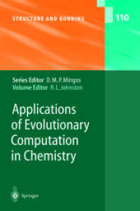 Applications of Evolutionary Computation in Chemistry (Structure and Bonding Vol.110) （2004. XI, 184 p. w. 61 figs. (some col.). 23,5 cm）