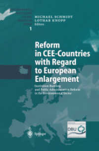 中東欧諸国のＥＵ加盟と環境部門の制度改革<br>Reform in CEE-Countries with regard to European Enlargement : Institution Building and Public Administration Reform in the Environmental Sector (Environmental Protection in the European Union Vol.1) （2003. XII, 205 p. w. 22 ill.）