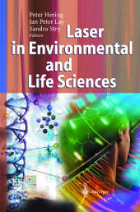 Laser in Environmental and Life Sciences : Modern Analytical Methods （2003. XXIV, 345 p. w. 166 figs.）