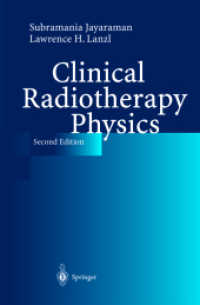 Clinical Radiotherapy Physics （2nd ed. 2004. 544 p. w. 246 figs. 26,5 cm）