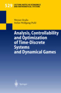 Analysis, Controllability and Optimization of Time-Discrete Systems and Dynamical Games (Lecture Notes in Economics and Mathematical Systems Vol.529) （2003. XII, 187 p. 23,5 cm）