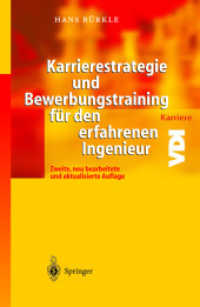 Karrierestrategie und Bewerbungstraining für den erfahrenen Ingenieur (VDI Karriere) （2., neubearb.  u. aktualis. Aufl. 2004. X, 276 S. m. 25 Abb. 21,5 cm）