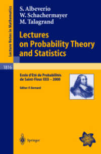 Lectures on Probability Theory and Statistics : Ecole d'Ete de Probabilites de Saint-Flour XXX - 2000 (Lecture Notes in Mathematics Vol.1816) （2003. VIII, 296 p. 23,5 cm）