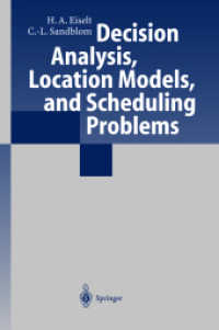 Decision Analysis, Location Models and Scheduling Problems （2004. VII, 457 p. w. 147 p.）
