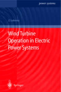 Wind Turbine Operation in Electric Power Systems : Advanced Modeling (Power Systems) （2003. X, 259 p. w. 191 figs.）