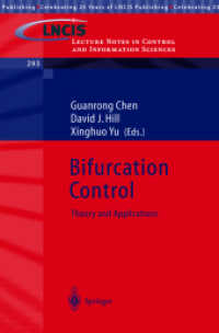 Bifurcation Control : Theory and Applications (Lecture Notes in Control and Information Sciences Vol.293) （2003. X, 323 S. w. 125 figs. 23,5 cm）