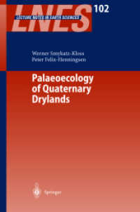 Paleoecology of Quaternary Drylands (Lecture Notes in Earth Sciences Vol.102) （2004. 350 p. w. 52 figs. (2 col.).）