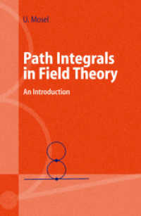 場論における経路積分<br>Path Integrals in Field Theory : An Introduction (Advanced Texts in Physics) （2004. XII, 213 p. w. 19 figs. 23,5 cm）