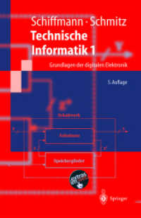 Technische Informatik. Bd.1 Grundlagen der digitalen Elektronik (Springer-Lehrbuch) （5., neubearb. u. erg. Aufl. 2004. XIV, 345 S. m. 238 Abb. 23,5 cm）