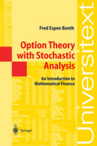 確率解析によるオプション理論：数理ファイナンス入門（テキスト）<br>Option Theory with Stochastic Analysis : An Introduction to Mathematical Finance (Universitext)