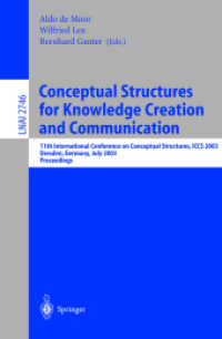 Conceptual Structures for Knowledge Creation and Communication : 11th International Conference on Conceptual Structures, Iccs 2003, Dresden, Germany,
