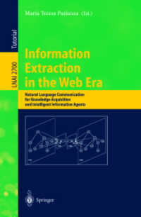 Information Extraction in the Web Era : Natural Language Communication for Knowledge Acquisition and Intelligent Information Agents (Lecture Notes in