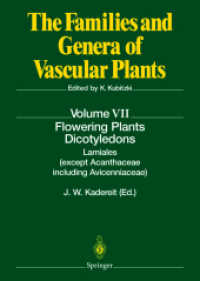The Families and Genera of Vascular Plants. Vol.7 Flowering Plants. Dicotyledons : Lamiales (except Acanthaceae including Avicenniaceae) （2004. 400 p. w. 8 col. and 52 b&w ill.）