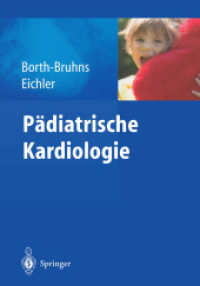 Pädiatrische Kardiologie （2004. XV, 281 S. m. 101 Abb. 24,5 cm）