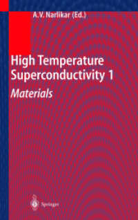 高温超伝導性１：材料<br>High Temperature Superconductivity. Vol.1 Materials （2004. XX, 503 p. w. 398 ill.）