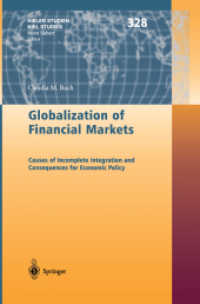 金融市場のグローバル化<br>Globalization of Financial Markets : Causes of Incomplete Integration and Consequences for Economic Policy (Kieler Studien Bd.328) （2004. 274 p. w. graphs.）