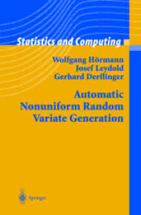 Automatic Nonuniform Random Variate Generation (Statistics and Computing) （2004. 385 p. 24,5 cm）