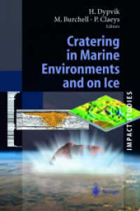 Cratering in Marine Environments and Ice (Impact Studies) （2004. 290 p.）