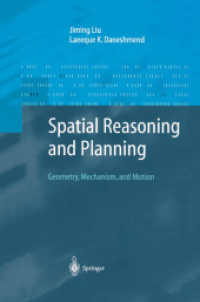 Spatial Reasoning and Planning : Geometry, Mechanism, and Motion (Advanced Information Processing) （2003. 224 p.）