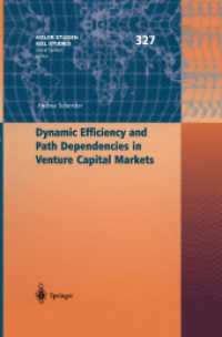 ベンチャーキャピタル市場における動学的効率性と経路依存性<br>Dynamic Efficiency and Path Dependencies in Venture Capital Markets (Kieler Studien Bd.327)