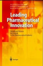 Leading Pharmaceutical Innovation: Trends and Drivers for Growth in the Pharmaceutical Industry