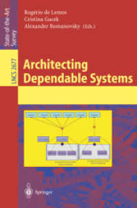 Architecting Dependable Systems (Lecture Notes in Computer Science Vol.2677) （2003. XII, 309 p.）