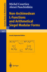 Non-Archimedean L-Functions and Arithmetical Siegel Modular Forms (Lecture Notes in Mathematics Vol.1471) （2nd ed. 2003. VIII, 196 p.）