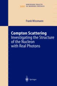 Compton Scattering : Investigating the Structure of the Nucleon with Real Photons (Springer Tracts in Modern Physics Vol.200)