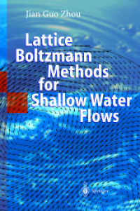 Lattice Boltzmann Methods for Shallow Water Flows （2004. XI, 112 p. w. 50 figs.）