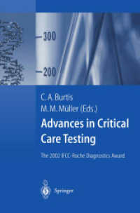 Advances in Critical Care Testing : The 2002 IFCC-Roche Diagnostics Award （2003. xvi, 199 S. XVI, 199 p. 235 mm）