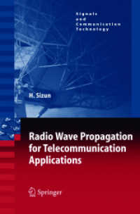 Radio Wave Propagation for Telecommunication Applications (Signals and Communication Technology) （2004. XVIII, 412 p. w. 161 figs.）