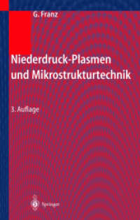 Niederdruckplasmen und Mikrostrukturtechnik (Engineering Online Library) （3. Aufl. 2004. XVII, 543 S. m. 300 Abb. 24 cm）