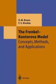 The Frenkel-Kontorova Model : Concepts, Methods, and Applications (Texts and Monographs in Physics) （2004. XVIII, 472 p.）