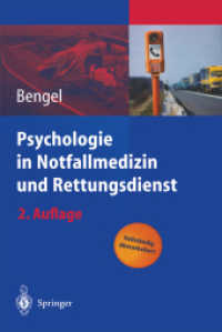 Psychologie in Notfallmedizin und Rettungsdienst （2., neubearb. Aufl. 2004. XII, 249 S. m. 7 Abb. 25 cm）