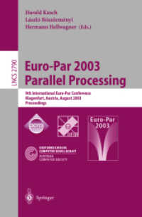 Euro-Par 2003 Parallel Processing, 2 Vols. : 9th International Euro-Par Conference, Klagenfurt, Austria, August 26-29, 2003. Proceedings (Lecture Notes in Computer Science Vol.2790) （2003. lxx, 1324 S. LXX, 1324 p. 702 illus. In 2 volumes, not available）