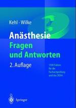 Anasthesie. Fragen Und Antworten : 1500 Fakten Fur Die Facharztprufung Und Das Europaische Diplom Fur Anasthesiologie Und Intensivmedizin (Deaa) （2ND）