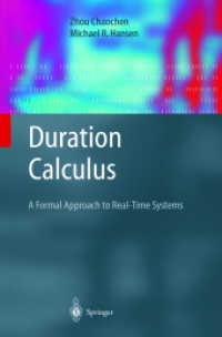 Duration Calculus : A Formal Approach to Real-time Systems (Monographs in Theoretical Computer Science) （2003. 255 p.）