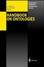 オントロジー・ハンドブック<br>Handbook on Ontologies (International Handbooks on Information Systems) （2004. XVI, 586 p. w. 192 figs. 23,5 cm）