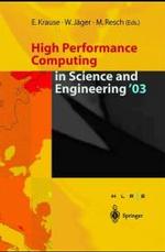 High Performance Computing in Science and Engineering '03 : Transactions of the High Performance Computing Center Stuttgart (HLRS) 2003