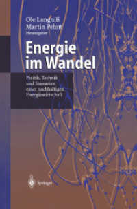 Energie im Wandel : Politik, Technik und Szenarien einer nachhaltigen Energiewirtschaft. Joachim Nitsch zum 60. Geburtstag （2001. X, 248 S. m. 70 Abb. 24 cm）