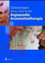 Angewandte Arzneimitteltherapie : Klinisch-Pharmazeutische Betreuung in Fallbeispielen (Springer-lehrbuch)